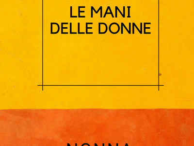 Le mani delle donne. Nonna