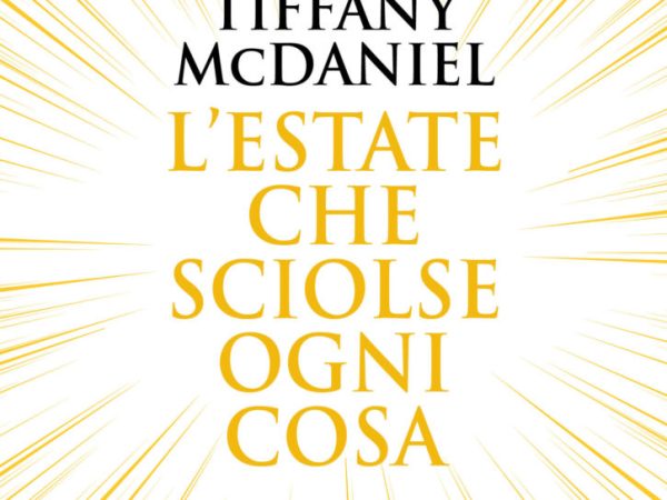 Tiffany Mcdaniel e la sua “estate che sciolse ogni cosa”