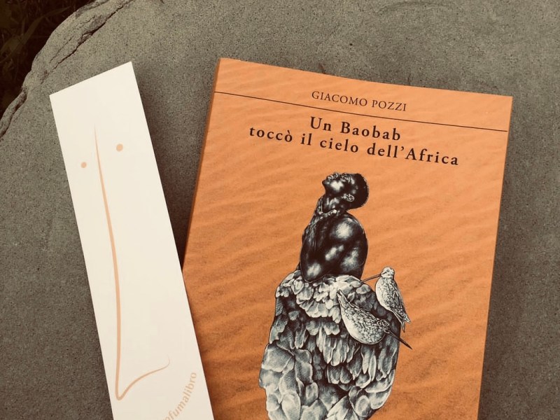 Un Baobab toccò il cielo dell’Africa di Giacomo Pozzi (Tempo al libro, 2022) – L’Incipit