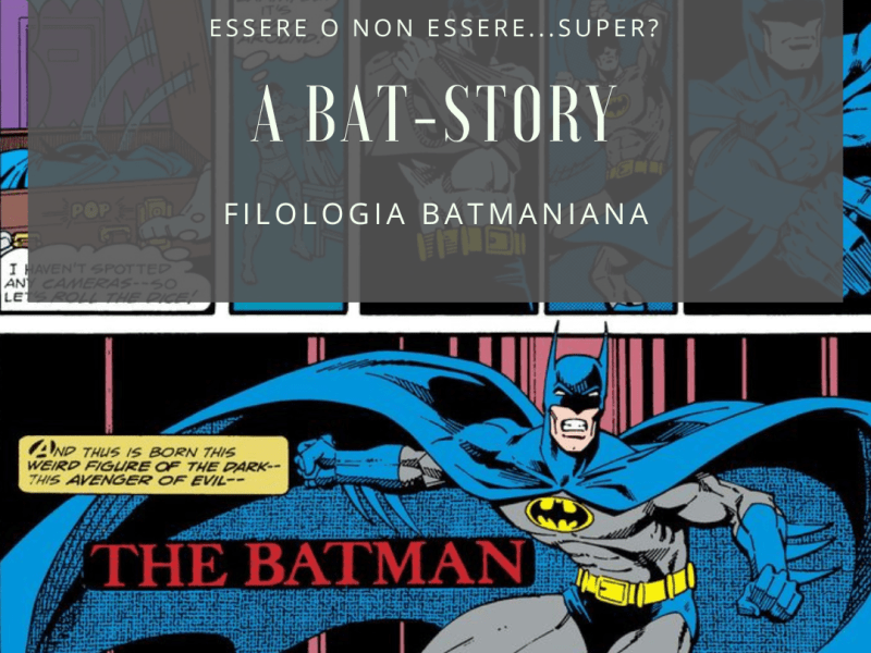 A Bat-Story: Filologia batmaniana