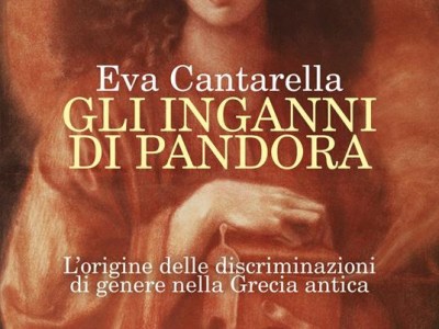 Gli inganni di Pandora. L’origine delle discriminazioni di genere nella Grecia antica
