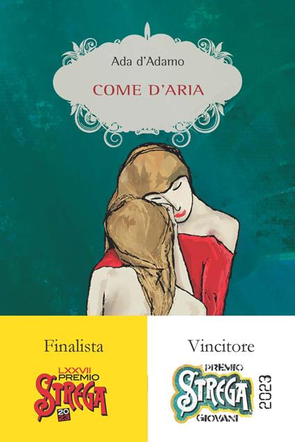 Recensione di "Come d'Aria" (Elliot, 2023) di Ada D'Adamo in finale in cinquina al "Premio Strega 2023"